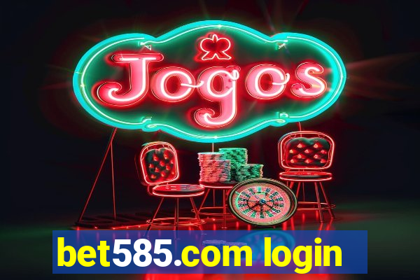 bet585.com login